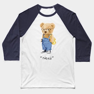 Nerd slogan cute bear toy in glasses Baseball T-Shirt